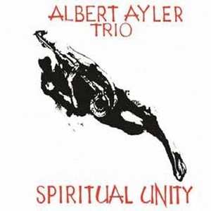 ALBERT AYLER / アルバート・アイラー / スピリチュアル・ユニティ　完全版　ESP50周年記念エディション / SPIRITUAL UNITY 50TH ANNIVERSARY ESPANDED EDITION
