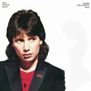 ERIC MARTIN / エリック・マーティン / SUCKER FOR A PRETTY FACE / サッカー・フォー・ア・プリティ・フェイス