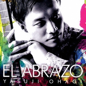 YASUJI OHAGI / 大萩康司  / エル・アブラーソ / EL ABRAZO