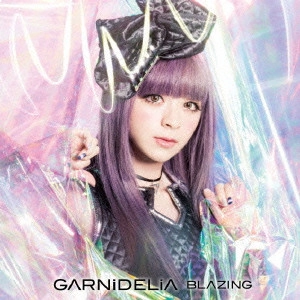 GARNiDELiA / BLAZING(初回) / BLAZING