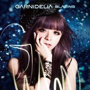 GARNiDELiA / BLAZING