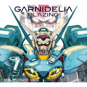 GARNiDELiA / BLAZING(期間生産限定盤)