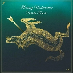 DAISUKE TANABE / FLOATING UNDERWATER