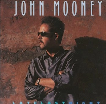 JOHN MOONEY / ジョン・ムーニー / LATE LAST NIGHT