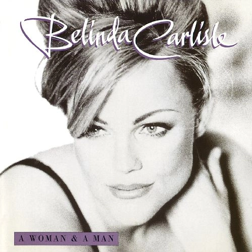 BELINDA CARLISLE / ベリンダ・カーライル / ア・ウーマン・アンド・ア・マン～デラックス・エディション