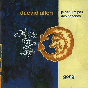 DAEVID ALLEN / デイヴッド・アレン / JE NE FUIM' PAS DE BANANA