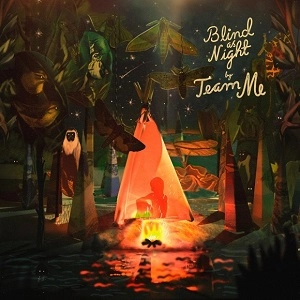 TEAM ME / チーム・ミー / BLIND AS NIGHT