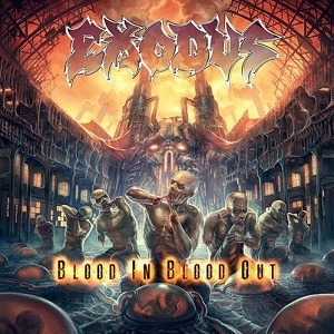 EXODUS / エクソダス / ブラッド・イン、ブラッド・（初