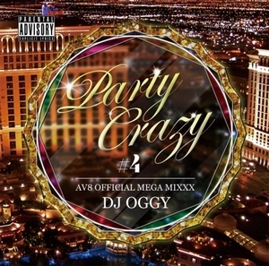 DJ OGGY / PARTY CRAZY #4 AV8 OFFICIAL MEGA MIX