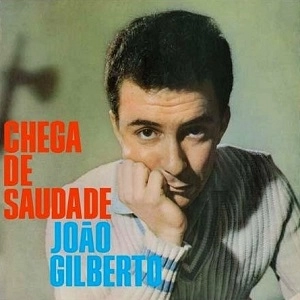 JOAO GILBERTO / ジョアン・ジルベルト / CHEGA DE SAUDADE