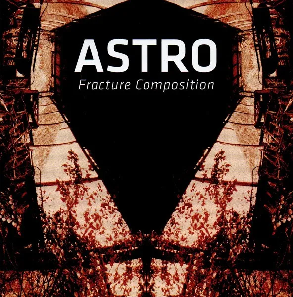 ASTRO / アストロ / FRACTURE COMPOSITION