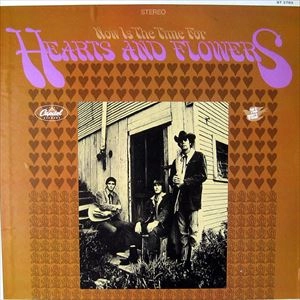 HEARTS & FLOWERS / ハーツ・アンド・フラワーズ / ナウ･イズ･ザ･タイム
