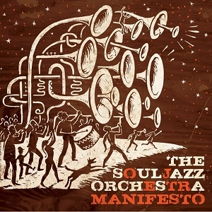 SOULJAZZ ORCHESTRA / ソウルジャズ・オーケストラ / MANIFESTO