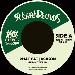 STEPAK TAKRAW / PHAT FAT JACKSON / CHANG MOI