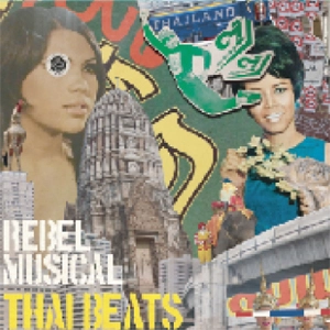 REBEL MUSICAL / THAI BEATS
