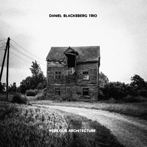 DANIEL BLACKSBERG(DAN BLACKSBERG) / ダニエル・ブラックスベルク / PERILOUS ARCHITECTURE