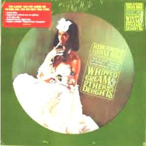 HERB ALPERT'S TIJUANA BRASS / WHIPPED CREAM & OTHER DELIGHTS
