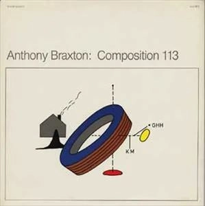 ANTHONY BRAXTON / アンソニー・ブラクストン / COMPOSITION 113