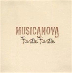 MUSICANOVA / ムジカノヴァ / FESTA FESTA