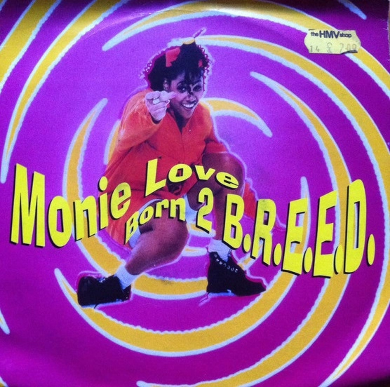 MONIE LOVE / BORN 2 B.R.E.E.D.