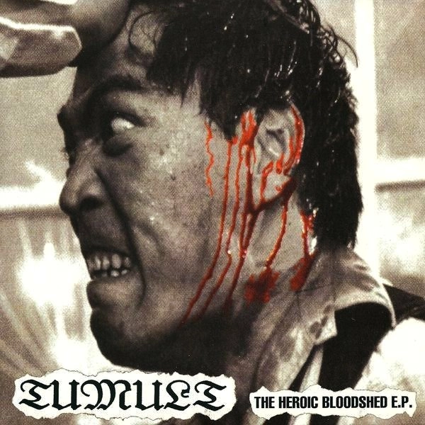TUMULT / HEROIC BLOODSHED E.P.