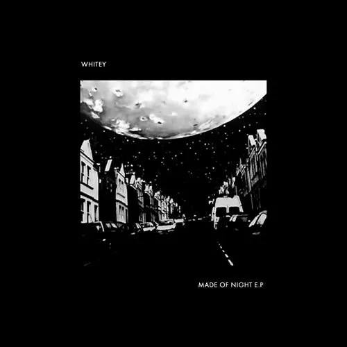 WHITEY / ホワイティ / MADE OF NIGHT EP