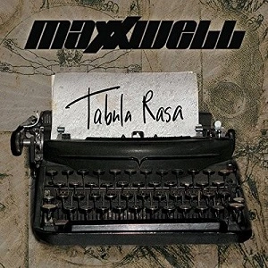 MAXXWELL / TABULA RASA
