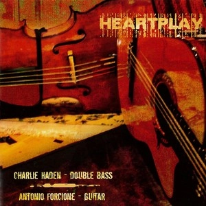 CHARLIE HADEN & ANTONIO FORCIONE / チャーリー・ヘイデン&アントニオ・フォルチオーネ / ハートプレイ / HEARTPLAY