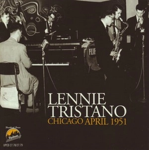 LENNIE TRISTANO / レニー・トリスターノ / CHICAGO APRIL 1951