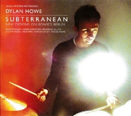 DYLAN HOWE / ディラン・ハウ / サブテラニアン~ベルリン期ボウイの新解釈 / SUBTERRANEAN