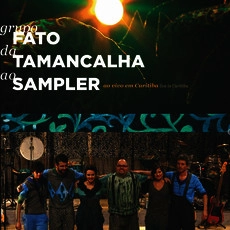 GRUPO FATO / グルーポ・ファト / FATO DA TAMANCALHA AO SAMPLER