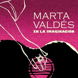 MARTA VALDES / マルタ・バルデス / イメージのフィーリン / EN LA IMAGINACION