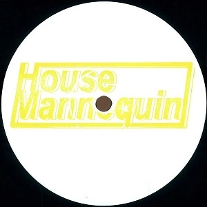HOUSE MANNEQUIN   / HOUSE MANNEQUIN EP 7