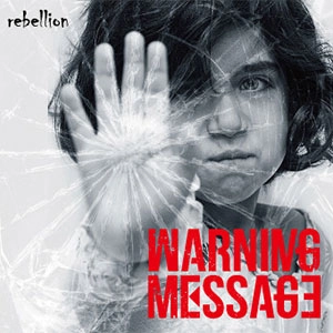 WARNING MESSAGE / rebellion