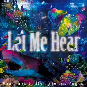 FEAR, AND LOATHING IN LAS VEGAS / フィアー・アンド・ロージング・イン・ラスベガス / Let Me Hear