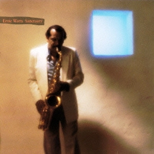 ERNIE WATTS / アーニー・ワッツ / サンクチュアリー / SANCTUARY