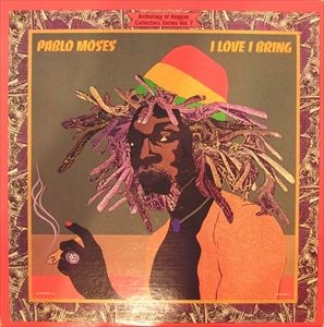 PABLO MOSES / パブロ・モーゼス / I LOVE I BRING