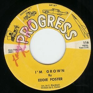 EDDIE FOSTER / I'M GROWN / IM GROWN