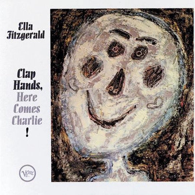 ELLA FITZGERALD / エラ・フィッツジェラルド / CLAP HANDS HERE COMES CHARLIE!(HYBRID STEREO SACD)