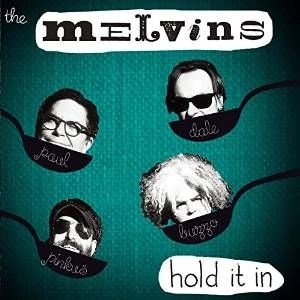 MELVINS / メルヴィンズ / ホールド・イット・イン / HOLD IT IN