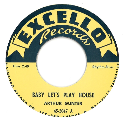ARTHUR GUNTER / アーサー・ガンター / BABY LET'S PLAY HOUSE / SHE'S MINE ALL MINE