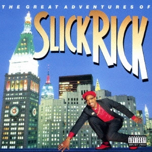 SLICK RICK / ザ・グレート・アドベンチャー・オブ・スリック・リック / THE GREAT ADVENTURES OF SLICK RICK