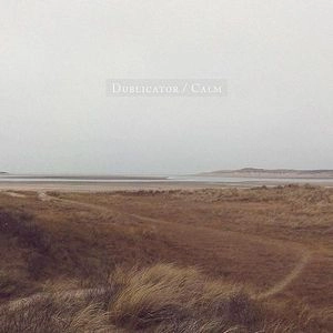 DUBLICATOR / CALM