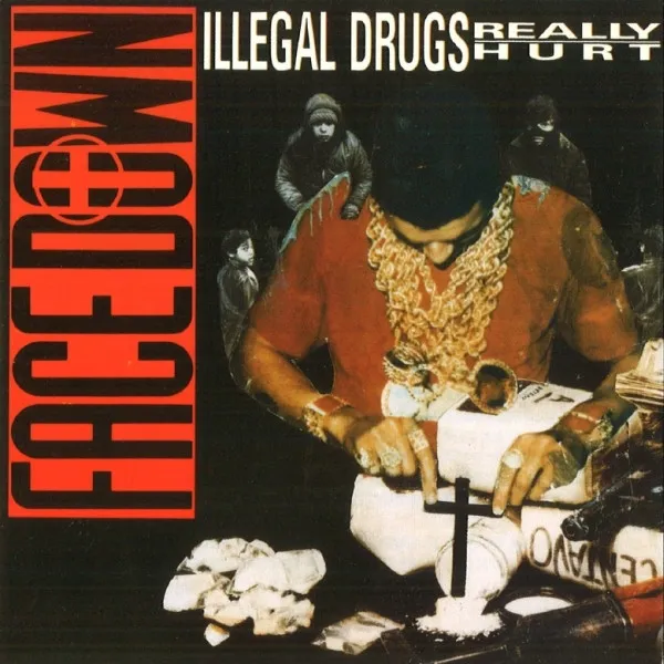 FACE DOWN / フェイス・ダウン / ILLEGAL DRUGS REALLY