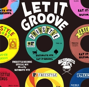 ULTIMATE 4TH (TOKNOW, DJ大自然, 仲山慶, 志水貴史) / LET IT GROOVE