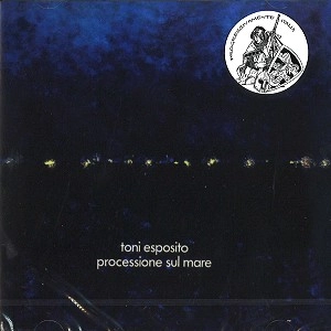 TONY ESPOSITO / PROCESSIONE SUL MARE