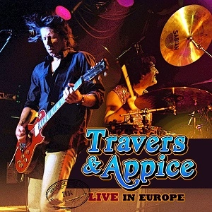 TRAVERS & APPICE / LIVE IN EUROPE