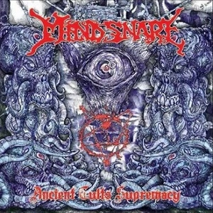 MIND SNARE / ANCIENT CULTS SUPREMACY