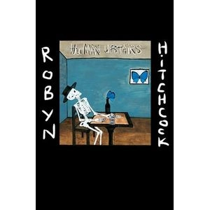 ROBYN HITCHCOCK / ロビン・ヒッチコック / MAN UPSTAIRS