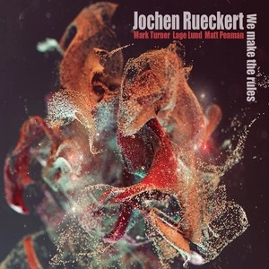 JOCHEN RUECKERT / ヨッケン・リュッカート / We Make the Rules